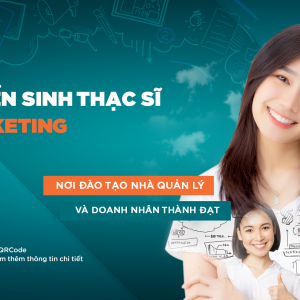 Chương trình Thạc sĩ Marketing UEH: Nắm bắt chuyển động thị trường