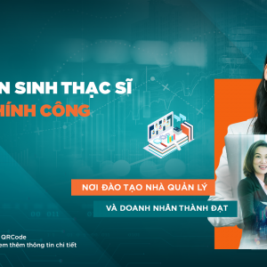 Chương trình Thạc sĩ Tài chính công UEH: Kiến tạo lộ trình thăng tiến trong quản lý