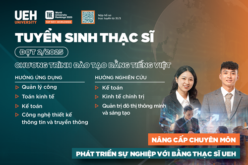 UEH thông báo tuyển sinh đào tạo trình độ Thạc sĩ chương trình tiếng Việt đợt 2 năm 2025 (Phương thức Thi tuyển)