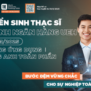 UEH thông báo tuyển sinh đào tạo trình độ thạc sĩ đợt 3 năm 2025 - Chương trình tiếng Anh toàn phần
