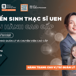 UEH thông báo tuyển sinh đào tạo trình độ Thạc sĩ Điều hành cao cấp đợt 3 năm 2025