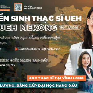 UEH thông báo tuyển sinh đào tạo Thạc sĩ Điều hành cao cấp Chính sách công (Executive Master of Public Policy - EMPP)  tại UEH Mekong - đợt 3 năm 2025
