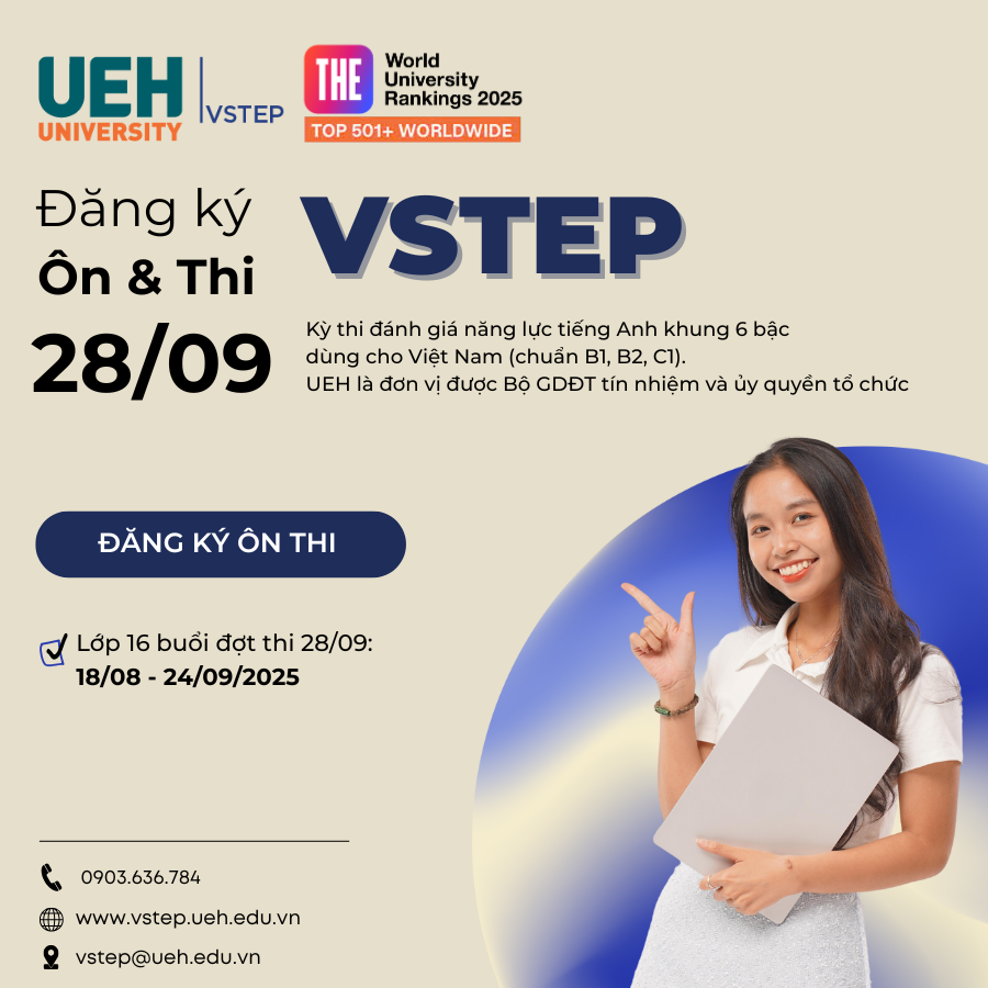 UEH tổ chức ôn tập và thi đánh giá năng lực tiếng Anh theo khung năng lực ngoại ngữ 6 bậc dùng cho Việt Nam và cấp chứng chỉ VSTEP đợt thi ngày 28 tháng 9 năm 2025
