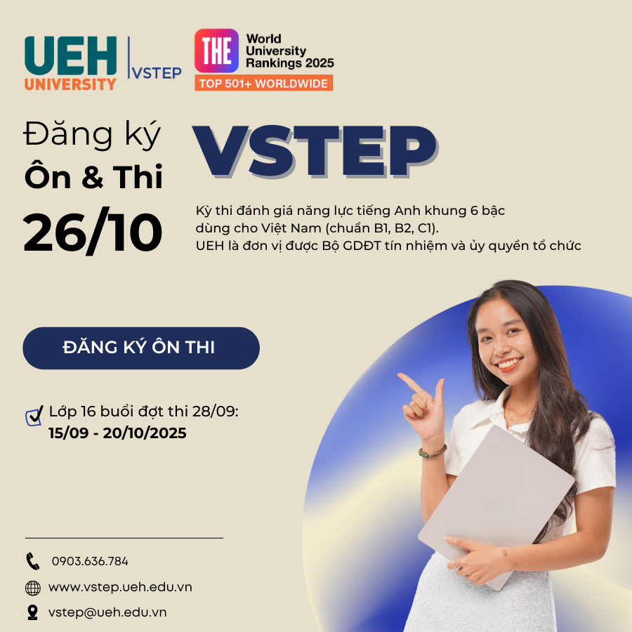 UEH tổ chức ôn tập và thi đánh giá năng lực tiếng Anh theo khung năng lực ngoại ngữ 6 bậc dùng cho Việt Nam và cấp chứng chỉ VSTEP đợt thi ngày 26 tháng 10 năm 2025