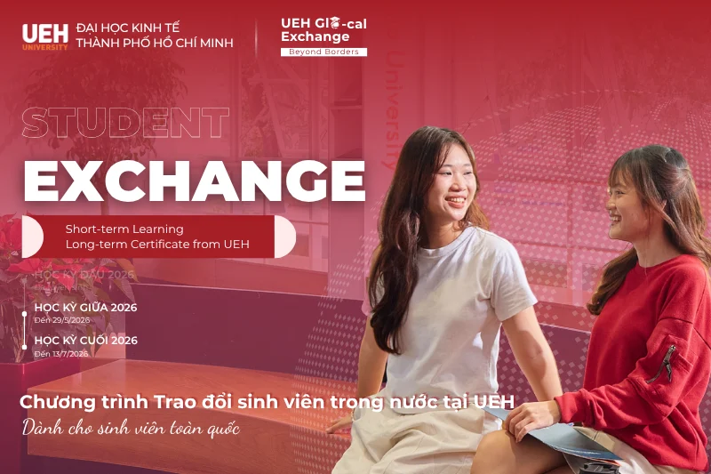 Chương trình Trao đổi sinh viên tại UEH – NEU 2026: Mở rộng không gian học tập không giới hạn