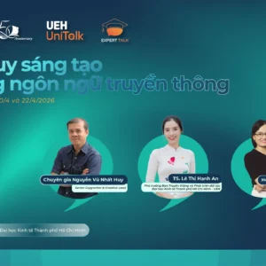 [Expert Talk] Tư duy sáng tạo trong truyền thông: Khi ngôn ngữ tạo ra kết nối