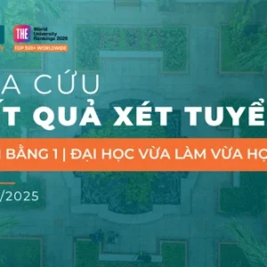 Tra cứu kết quả xét tuyển và hướng dẫn nhập học Khóa 2026 VB1/TP3 - Văn bằng 1 Đại học Vừa làm vừa học đợt 3 năm 2026