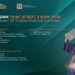 UEH tiếp tục tuyển sinh đào tạo trình độ thạc sĩ đợt 3 năm 2026, mở rộng cơ hội nâng tầm chuyên môn và năng lực quản trị với đa dạng các ngành học