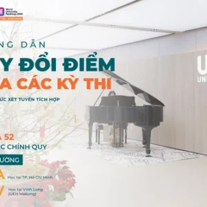 Hướng dẫn quy đổi điểm giữa các kỳ thi trong Phương thức xét tuyển tích hợp Khóa 52 Đại học chính quy UEH 2026