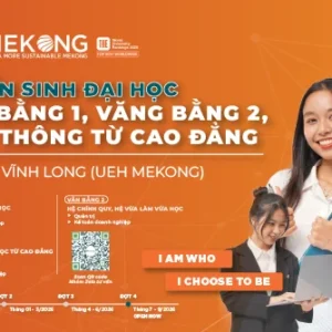 TUYỂN SINH ĐHCQ & VLVH 2026: UEH Mekong tuyển sinh trình độ đại học hình thức chính quy (Văn bằng 2, Liên thông từ Cao đẳng), hình thức Vừa làm vừa học (Văn bằng 1, Văn bằng 2, Liên thông từ Cao đẳng) đợt 4 năm 2026